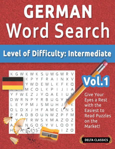 German Word Search - Level of Difficulty: Medium - Vol.1 - Delta Classics - Give Your Eyes a Rest with the Easiest to Read Puzzles on the Market!