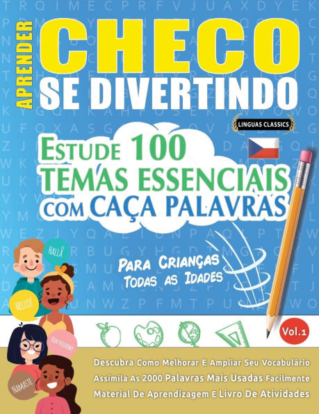 Aprender Checo Se Divertindo! - Para Crianï¿½as: Todas as Idades - Estude 100 Temas Essenciais Com Caï¿½a Palavras - Vol.1