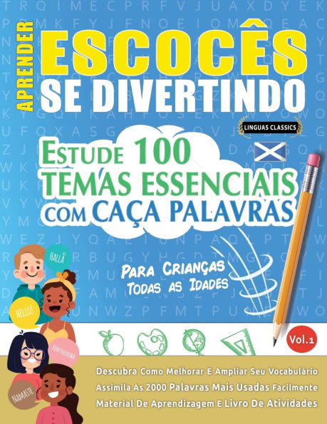 Aprender Escocï¿½s Se Divertindo! - Para Crianï¿½as: Todas as Idades - Estude 100 Temas Essenciais Com Caï¿½a Palavras - Vol.1