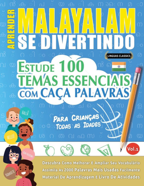 Aprender Malayalam Se Divertindo! - Para Crianï¿½as: Todas as Idades - Estude 100 Temas Essenciais Com Caï¿½a Palavras - Vol.1
