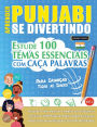 Aprender Punjabi Se Divertindo! - Para Crianï¿½as: Todas as Idades - Estude 100 Temas Essenciais Com Caï¿½a Palavras - Vol.1
