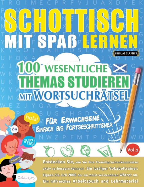 Schottisch Mit Spaï¿½ Lernen - Fï¿½r Erwachsene: Einfach Bis Fortgeschrittener - 100 Wesentliche Themas Studieren Mit Wortsuchrï¿½tsel - Vol.1