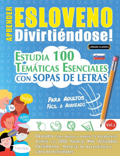 Aprender Esloveno Divirti�ndose! - Para Adultos: F�cil a Avanzado - Estudia 100 Tem�ticas Esenciales Con Sopas de Letras - Vol.1