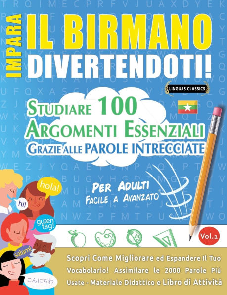 Impara Il Birmano Divertendoti! - Per Adulti: Facile a Avanzato - Studiare 100 Argomenti Essenziali Grazie Alle Parole Intrecciate