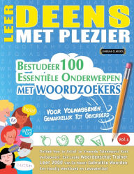 Title: Leer Deens Met Plezier - Voor Volwassenen: Gemakkelijk Tot Gevorderd - Bestudeer 100 Essentiï¿½le Onderwerpen Met Woordzoekers - Vol.1, Author: Linguas Classics