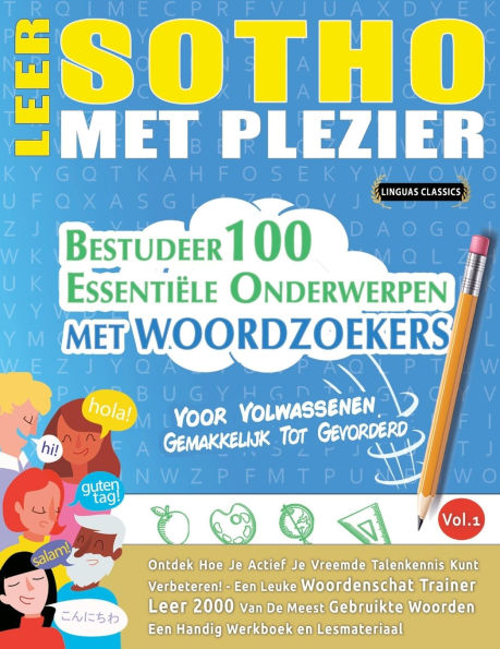 Leer Sotho Met Plezier - Voor Volwassenen: Gemakkelijk Tot Gevorderd - Bestudeer 100 Essentiï¿½le Onderwerpen Met Woordzoekers - Vol.1