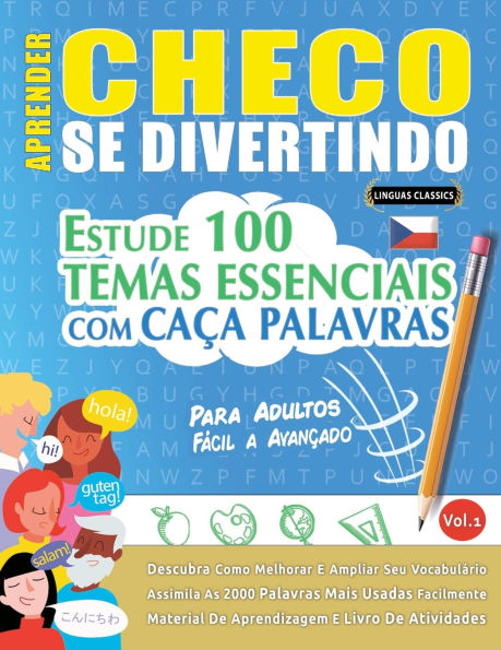 Aprender Checo Se Divertindo! - Para Adultos: Fï¿½cil a Avanï¿½ado - Estude 100 Temas Essenciais Com Caï¿½a Palavras - Vol.1