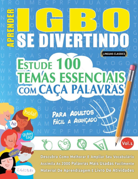 Aprender Igbo Se Divertindo! - Para Adultos: Fï¿½cil a Avanï¿½ado - Estude 100 Temas Essenciais Com Caï¿½a Palavras - Vol.1