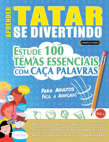 Aprender Tatar Se Divertindo! - Para Adultos: Fï¿½cil a Avanï¿½ado - Estude 100 Temas Essenciais Com Caï¿½a Palavras - Vol.1