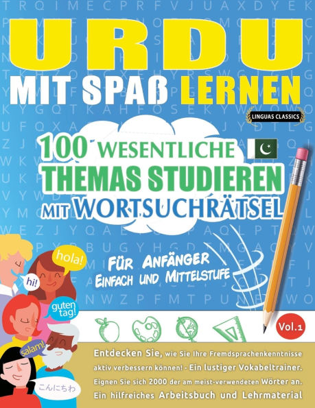Urdu Mit Spaï¿½ Lernen - Fï¿½r Anfï¿½nger: Einfach Und Mittelstufe - 100 Wesentliche Themas Studieren Mit Wortsuchrï¿½tsel - Vol.1