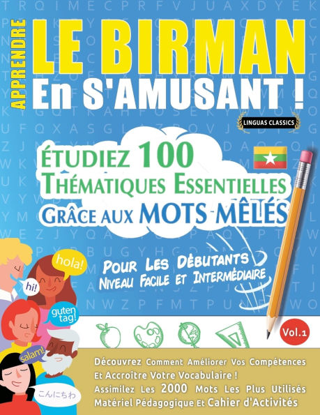 Apprendre Le Birman En s'Amusant - Pour Les Dï¿½butants: Niveau Facile Et Intermï¿½diaire - ï¿½tudiez 100 Thï¿½matiques Essentielles Grï¿½ce Aux Mots Mï¿½lï¿½s - Vol.1