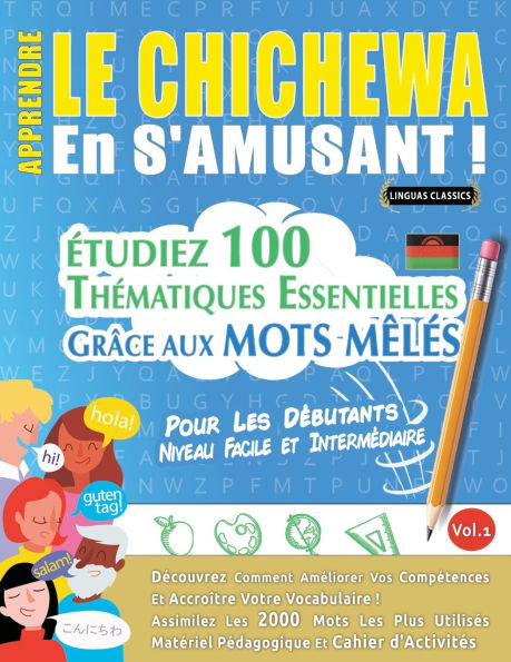 Apprendre Le Chichewa En s'Amusant - Pour Les Dï¿½butants: Niveau Facile Et Intermï¿½diaire - ï¿½tudiez 100 Thï¿½matiques Essentielles Grï¿½ce Aux Mots Mï¿½lï¿½s - Vol.1