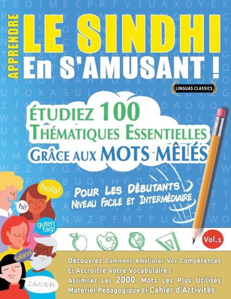 Apprendre Le Sindhi En s'Amusant - Pour Les Dï¿½butants: Niveau Facile Et Intermï¿½diaire - ï¿½tudiez 100 Thï¿½matiques Essentielles Grï¿½ce Aux Mots Mï¿½lï¿½s - Vol.1