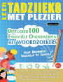 Leer Tadzjieks Met Plezier - Voor Beginners: Gemakkelijk Tot Gemiddeld - Bestudeer 100 Essentiï¿½le Onderwerpen Met Woordzoekers - Vol.1