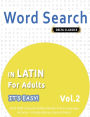Word Search in Latin for Adults - It's Easy! Vol.2 - Delta Classics - Find 2000 Cleverly Hidden Words: A Fun Language Activity - Includes Bonus Game & More!