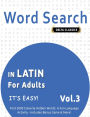Word Search in Latin for Adults - It's Easy! Vol.3 - Delta Classics - Find 2000 Cleverly Hidden Words: A Fun Language Activity - Includes Bonus Game & More!