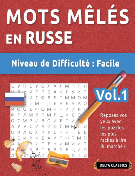 Mots Mï¿½lï¿½s En Russe - Niveau de Difficultï¿½: Facile - Vol.1 - Reposez Vos Yeux Avec Les Puzzles Les Plus Faciles ï¿½ Lire Du Marchï¿½ ! - Delta Classics