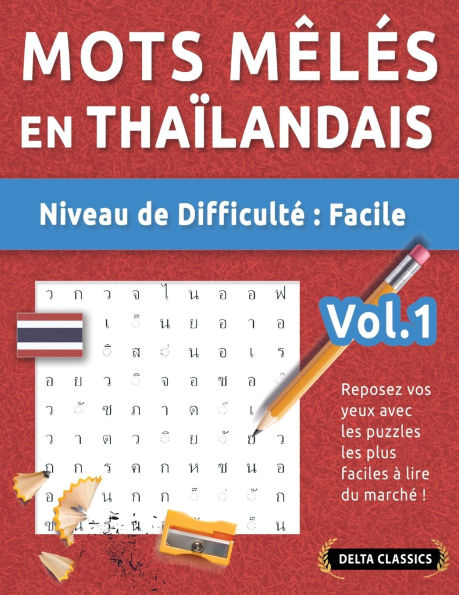 Mots Mï¿½lï¿½s En Thaï¿½landais - Niveau de Difficultï¿½: Facile - Vol.1 - Reposez Vos Yeux Avec Les Puzzles Les Plus Faciles ï¿½ Lire Du Marchï¿½ ! - Delta Classics