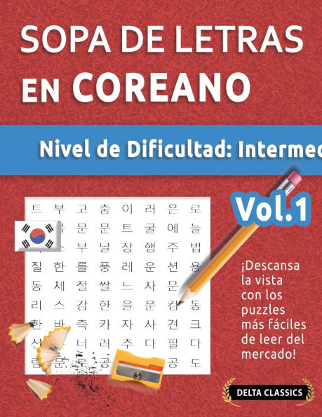 Sopa de Letras En Coreano - Nivel de Dificultad: Medio - Vol.1 - Delta Classics - ï¿½Descansa La Vista Con Los Puzzles Mï¿½s Fï¿½ciles de Leer del Mercado!