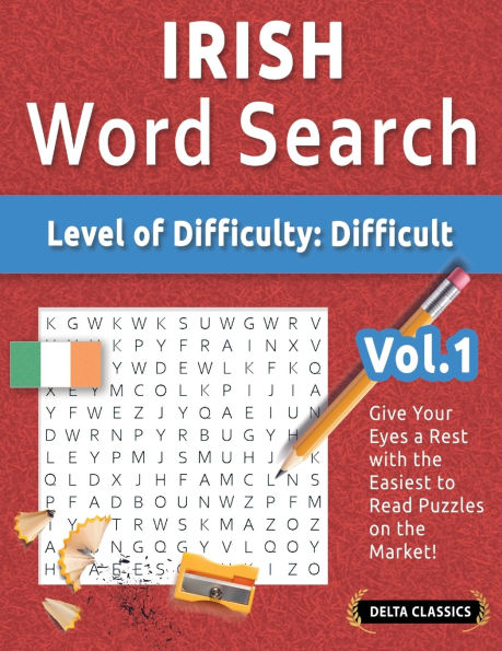 Irish Word Search - Level of Difficulty: Hard - Vol.1 - Delta Classics - Give Your Eyes a Rest with the Easiest to Read Puzzles on the Market!