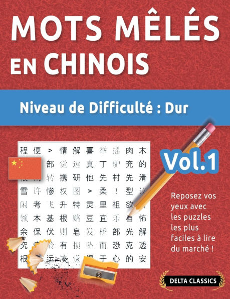 Mots Mï¿½lï¿½s En Chinois - Niveau de Difficultï¿½: Difficile - Vol.1 - Reposez Vos Yeux Avec Les Puzzles Les Plus Faciles ï¿½ Lire Du Marchï¿½ ! - Delta Classics