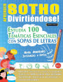 Aprender Sotho Divirtiï¿½ndose! - Nivel Avanzado: Intermedio a Difï¿½cil - Estudia 100 Temï¿½ticas Esenciales Con Sopas de Letras - Vol.1
