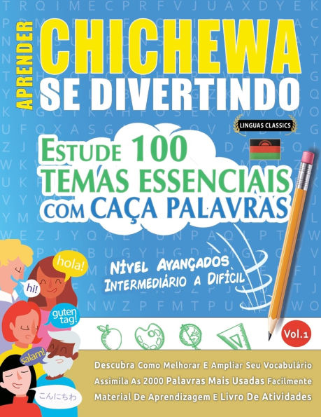 Aprender Chichewa Se Divertindo! - Nï¿½vel Avanï¿½ados: Intermediï¿½rio a Difï¿½cil - Estude 100 Temas Essenciais Com Caï¿½a Palavras - Vol.1