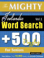 The Mighty Icelandic Word Search - 500 Puzzles for Seniors - Delta ...