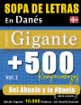 Sopa de Letras En Danï¿½s Formato Gigante: 500 Rompecabezas del Abuelo Y La Abuela - Vol.1 - Delta Classics - Ediciï¿½n Gigante - 10.000 Palabras - ï¿½Un Desafï¿½o Enorme!