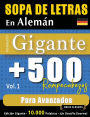 Sopa de Letras En Alemï¿½n Formato Gigante: 500 Rompecabezas Para Avanzados - Vol.1 - Delta Classics - Ediciï¿½n Gigante - 10.000 Palabras - ï¿½Un Desafï¿½o Enorme!