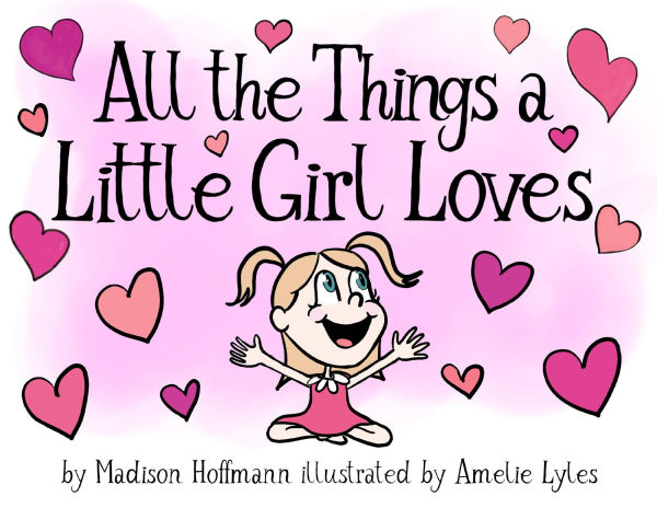 All The Things A Little Girl Loves