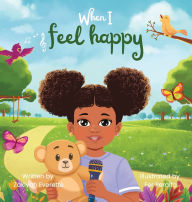 Title: When I feel happy, Author: Zakiyah N Everette