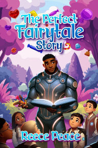 Title: The Perfect Fairytale, Author: Reece Peace
