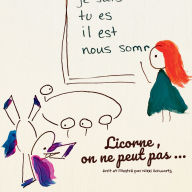 Title: Licorne, on ne peut pas..., Author: Nikki Schwartz