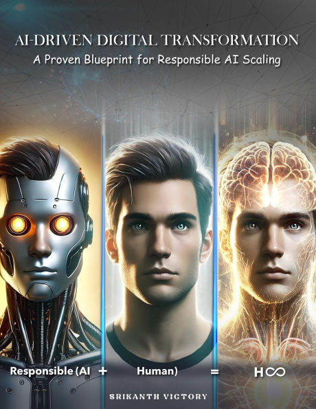 AI-Driven Digital Transformation: A Proven Blueprint for Responsible AI Scaling
