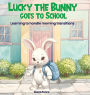 Lucky the Bunny goes to School
