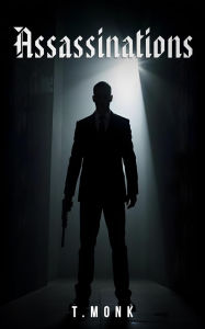 Title: ASSASSINATIONS, Author: T. MONK