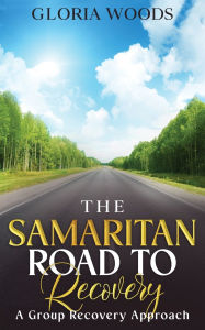 Ebooks downloaden ipad The Samaritan Road to Recovery by Gloria Woods 9798349210945 RTF FB2 ePub (English Edition)