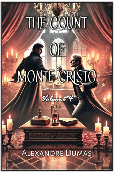 The Count of Monte Cristo: Volume 4