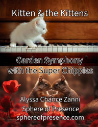 Title: Kitten & the Kittens, Author: Alyssa Chance Zanni