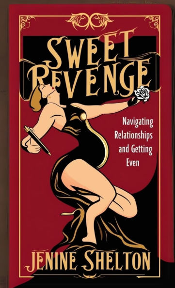 Sweet Revenge: Navigating Relationships and Getting Even