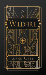 Title: Wildfire, Author: Zane Grey