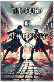 The Count of Monte Cristo: Volume 5
