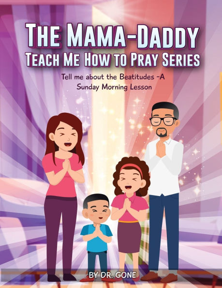 The Mama - Daddy Teach Me How to Pray Series: A Sunday Morning Lesson