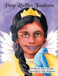 Title: Peep Ruffles Feathers, Author: Mary Brodsky