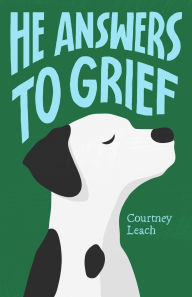 Title: He Answers to Grief, Author: Leach