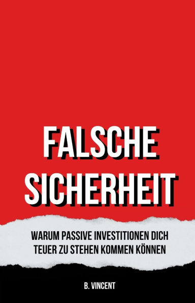 Falsche Sicherheit: Warum Passive Investitionen Dich Teuer zu Stehen Kommen Kï¿½nnen