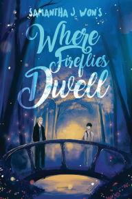 Title: Where Fireflies Dwell, Author: Samantha J Won