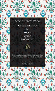 Title: Celebrating the Birth of the Prophet ﷺ (HB), Author: Sayyid Muhammad Alawi Al-Maliki