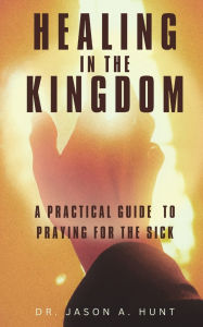 Pdf free download book Healing in the Kingdom 9798349229459